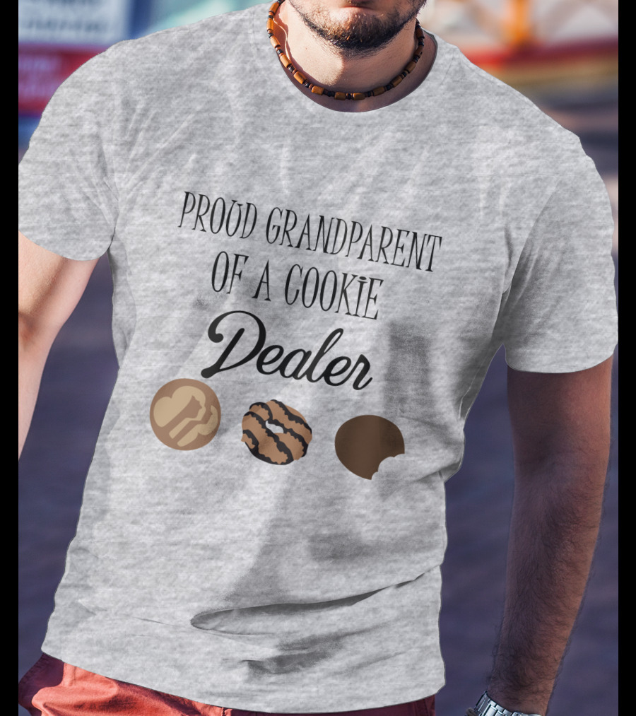 Proud Grandparent Of A Cookie Dealer With Three Cookie T-Shirt