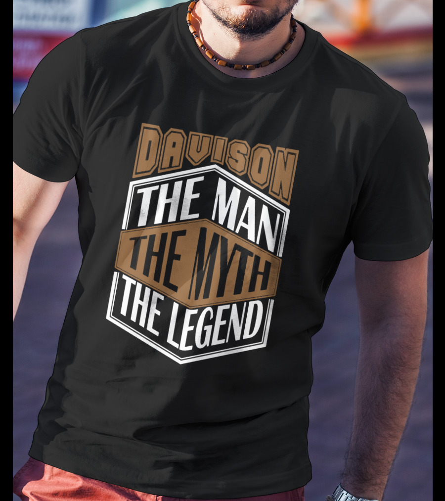 Davison The Man The Myth The Legend T-Shirt