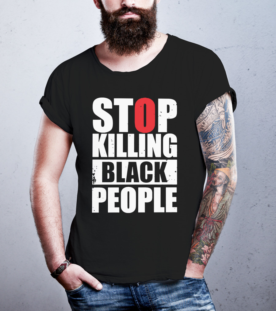 Stop Killing Black People T-Shirt