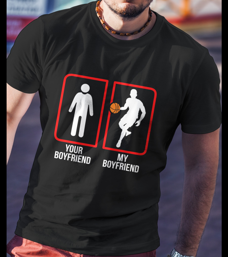 Basketball Your Boyfriend My Boyfriend Player T-Shirt