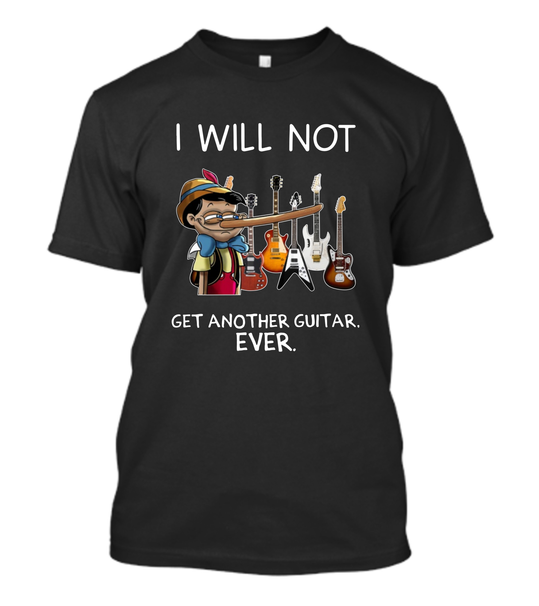 I Will Not Get Another Guitar Ever Pinocchio Long Nose Surrounded By Electric Guitars T-Shirt