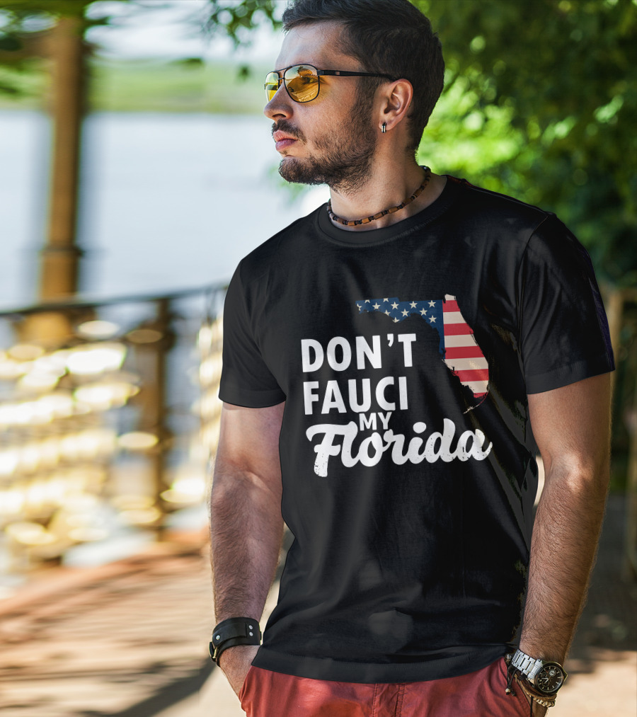 Don't Fauci My Florida Map With USA Flag T-Shirt