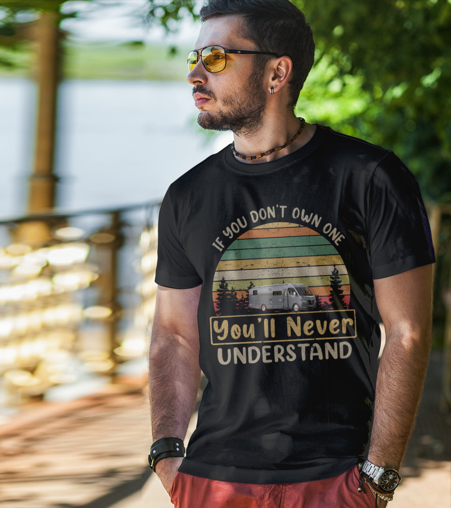 If You Don't Own One You'll Never Understand Monaco Vesta T-Shirt