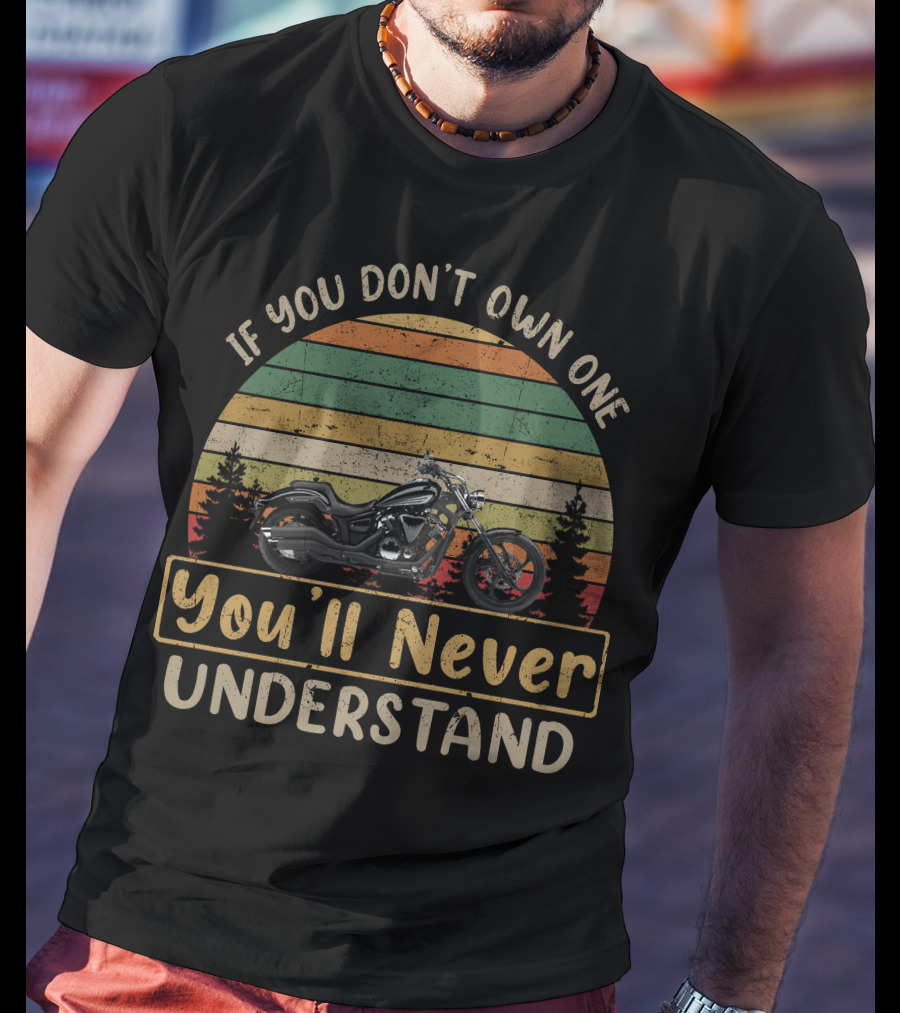 If You Don't Own One You'll Never Understand Yamaha Stryker T-Shirt