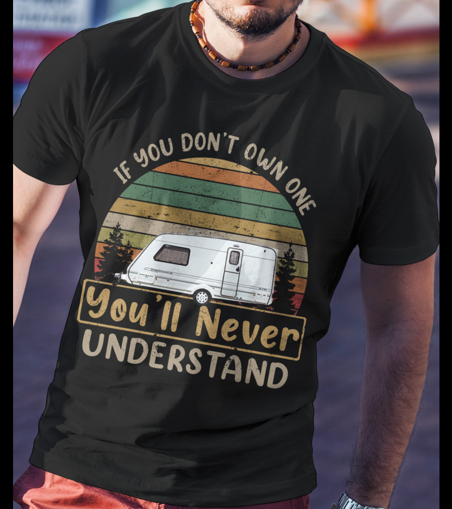 If You Don't Own One You'll Never Understand Abbey Expression T-Shirt