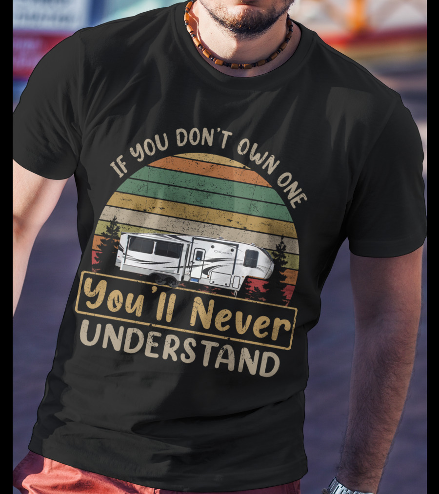 If You Don't Own One You'll Never Understand Cougar Half Ton 29 MBS T-Shirt