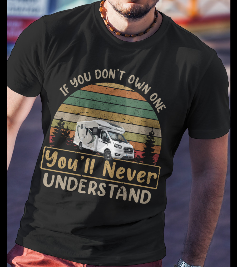 If You Don't Own One You'll Never Understand Chausson T-Shirt