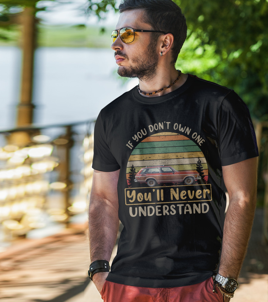 If You Don't Own One You'll Never Understand Station Wagon Retro Forest T-Shirt