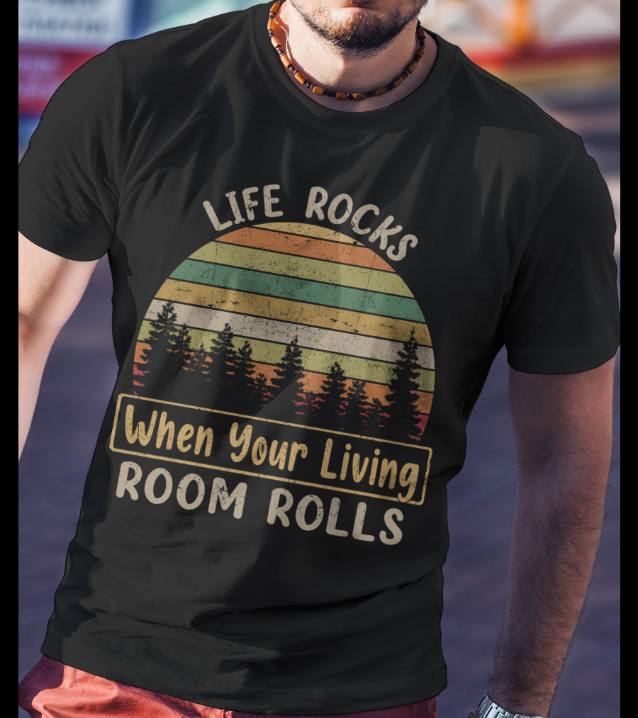 Life Rocks When Your Living Room Rolls Vintage Sunset Forest T-Shirt