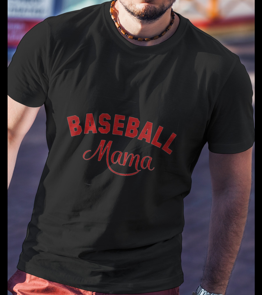 Baseball Mama For Some One You Love T-Shirt