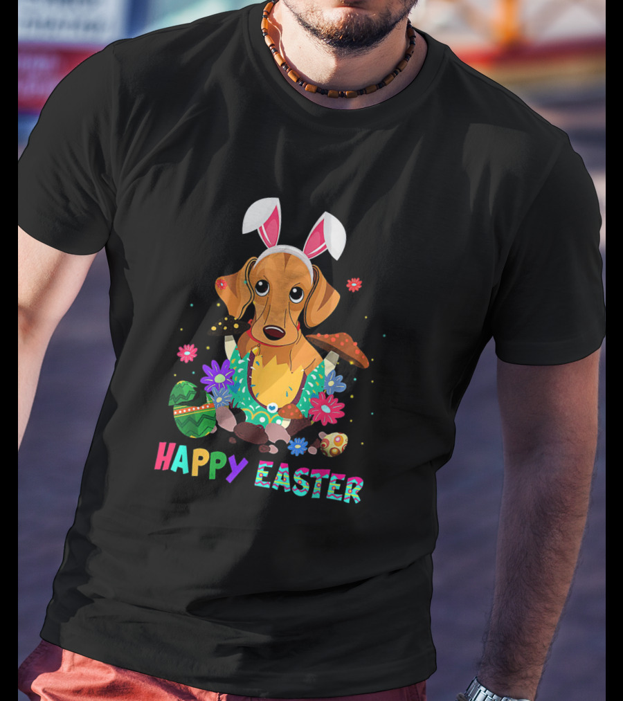 Happy Easter Bunny Ears Dachshund Dog With Colorful Eggs And Flowers T-Shirt