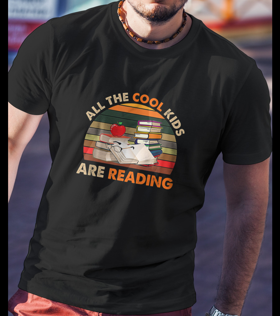 All The Cool Kids Are Reading Stacked Books With Apple And Glasses T-Shirt