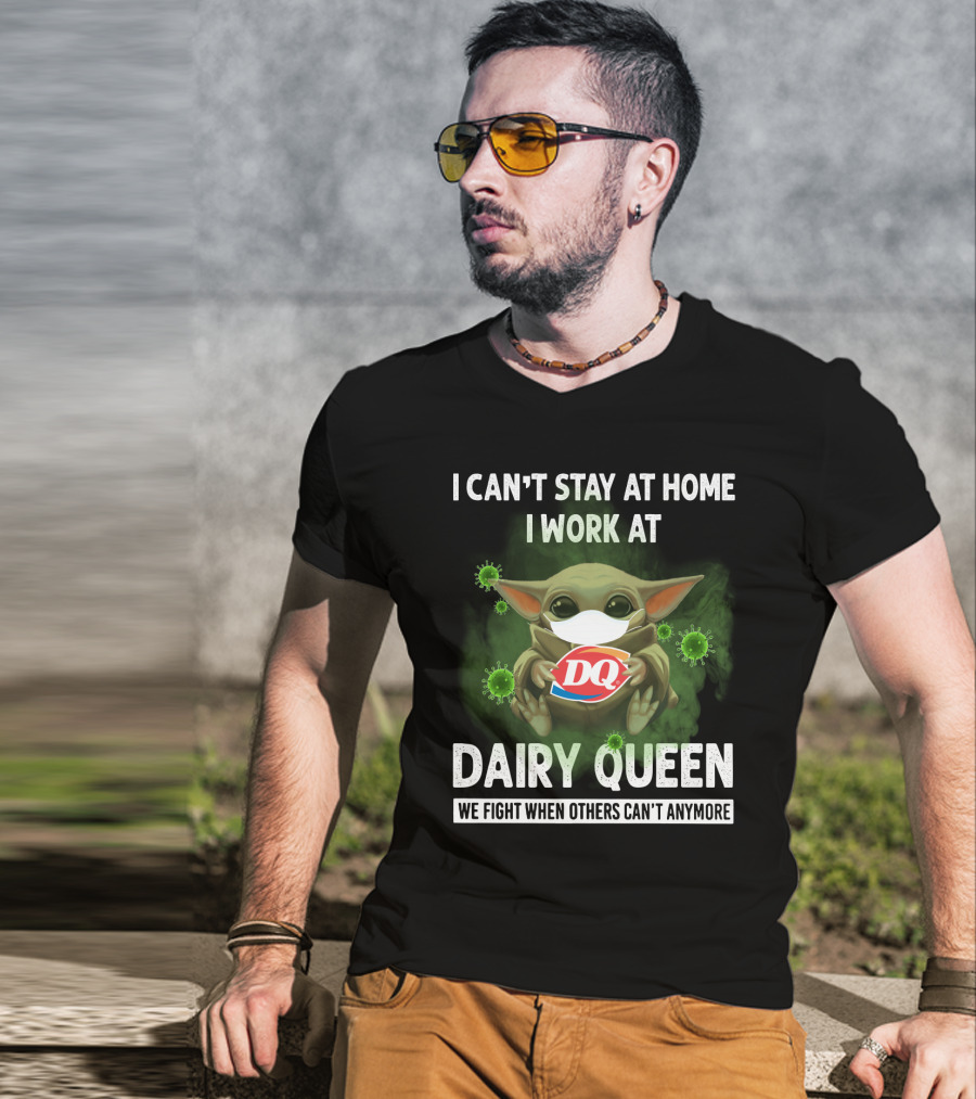 I Can't Stay At Home I Work At Dairy Queen We Fight When Others Can't Anymore DQ Baby Yoda Mask Virus T-Shirt