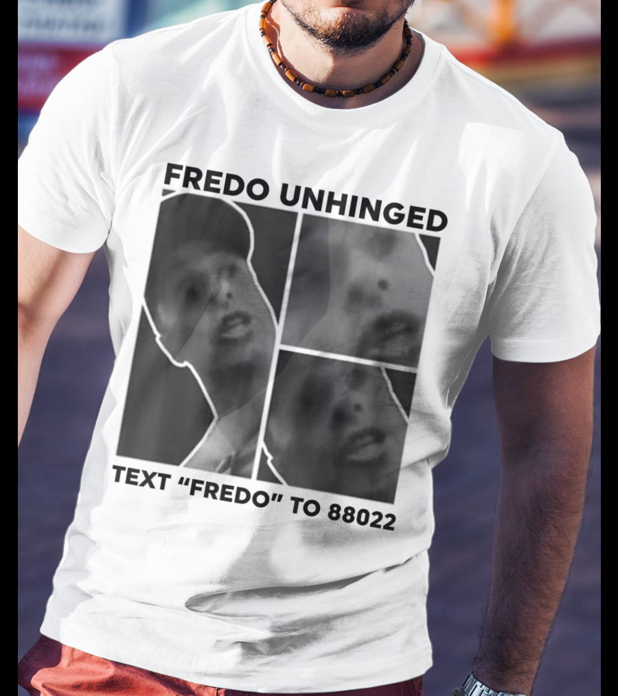 Fredo Unhinged Text Fredo To 88022 Monochrome Collage T-Shirt