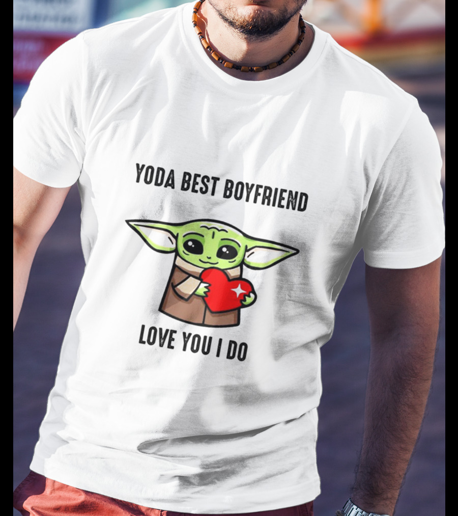 Yoda Best Boyfriend Love You I Do Grogu Heart Star Wars T-Shirt