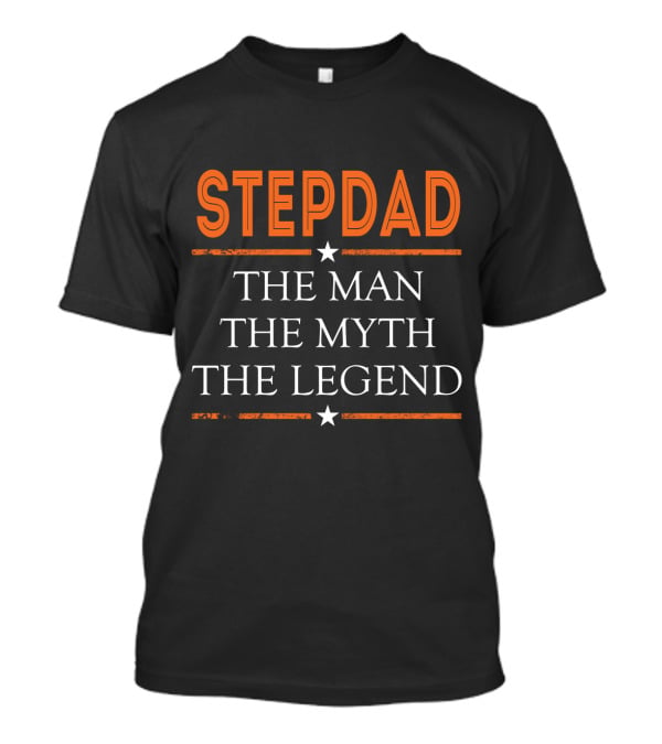 STEPDAD THE MAN THE MYTH THE LEGEND Classic Bold Typography T-Shirt