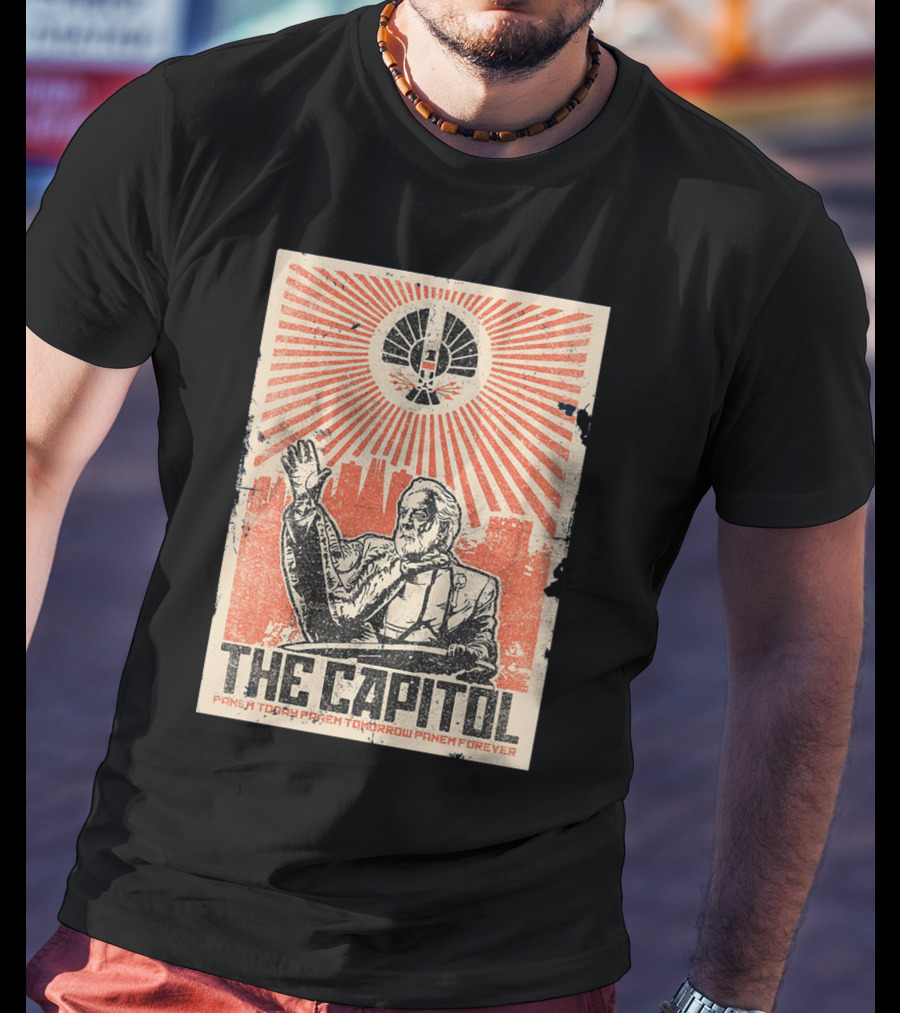 The Capitol Panem Today Panem Tomorrow Panem Forever Propaganda T-Shirt