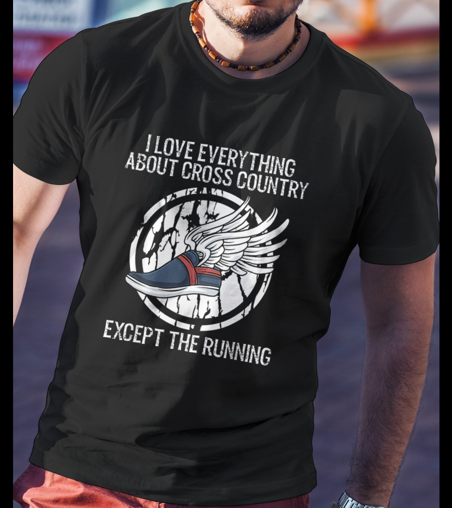 I Love Everything About Cross Country Except The Running Winged Shoe T-Shirt