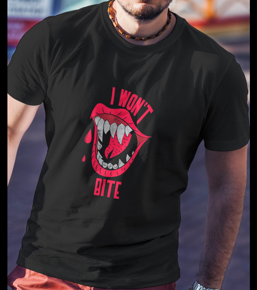 I Won't Bite Red Lips With Sharp Vampire Fangs Halloween T-Shirt
