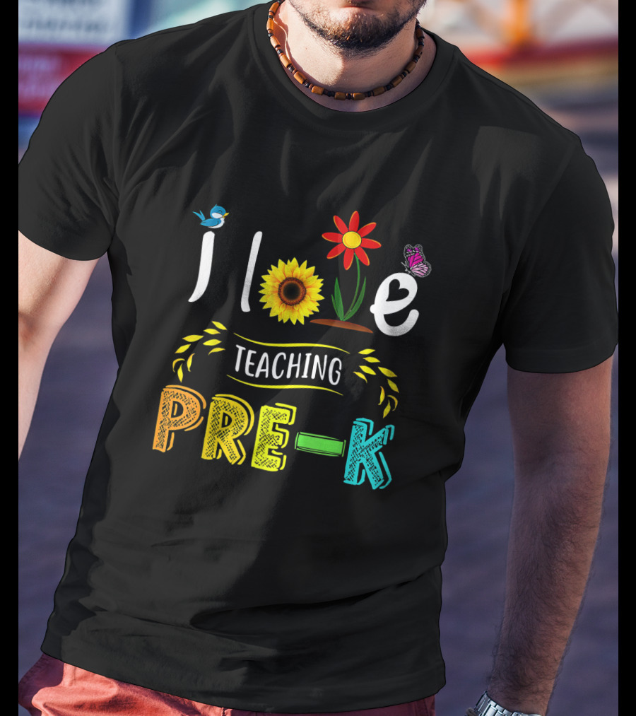 Teaching Pre-K With Love Sunflower Flower Bird Butterfly T-Shirt