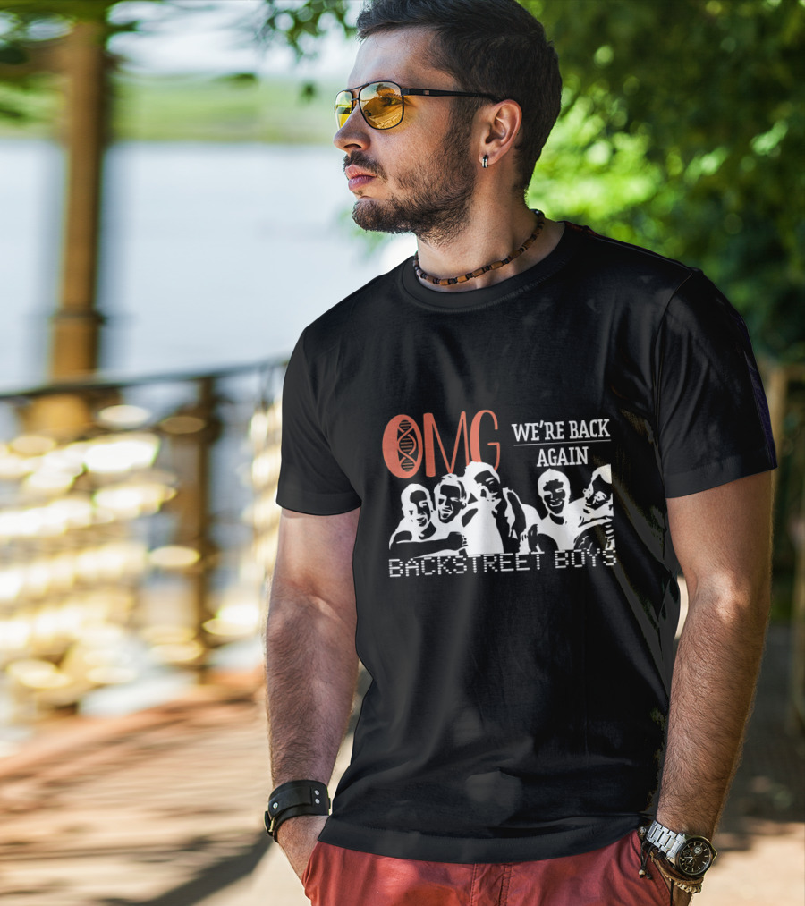 OMG We're Back Again Backstreet Boys Reunion T-Shirt