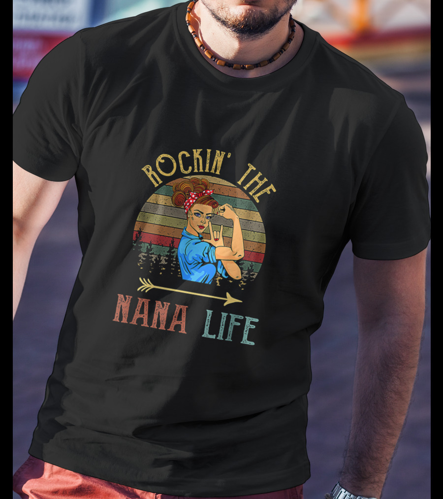 Rockin' The Nana Life With Vintage Rosie The Riveter Style For Grandparents Day T-Shirt