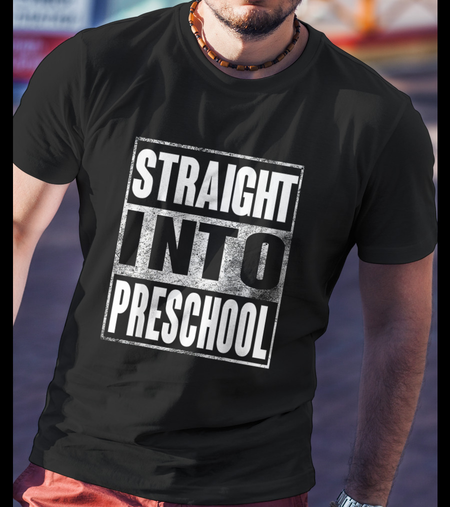 Straight Into Preschool First Day Back To School Fun T-Shirt