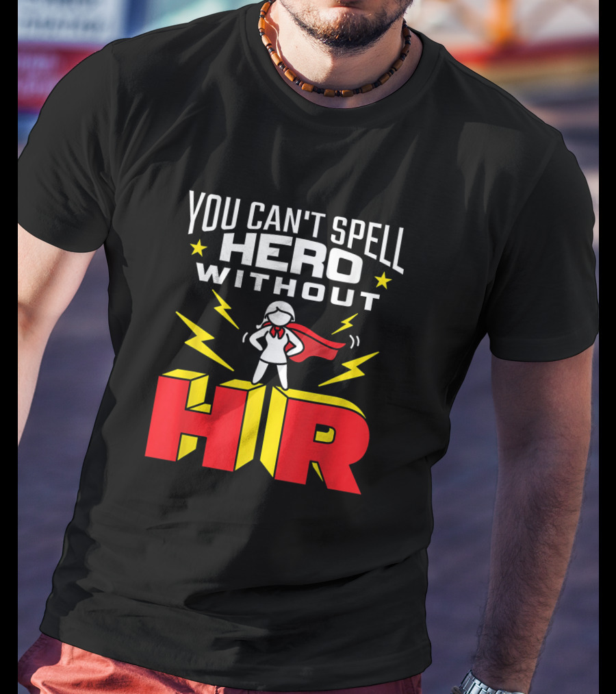 You Can't Spell Hero Without HR Women Human Resources Superhero Lady With Red Cape And Yellow Lightning T-Shirt