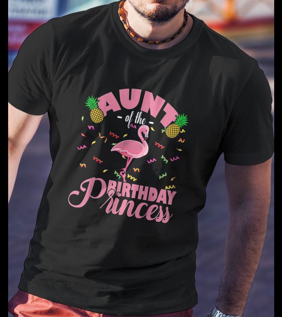 Aunt Of The Birthday Princess Cute Flamingo Pink Pineapples Party Confetti T-Shirt