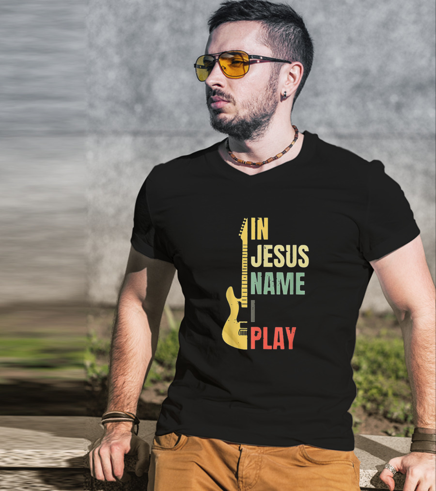 In Jesus Name I Play Guitar T-Shirt