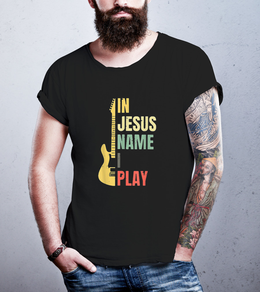 In Jesus Name I Play Guitar T-Shirt