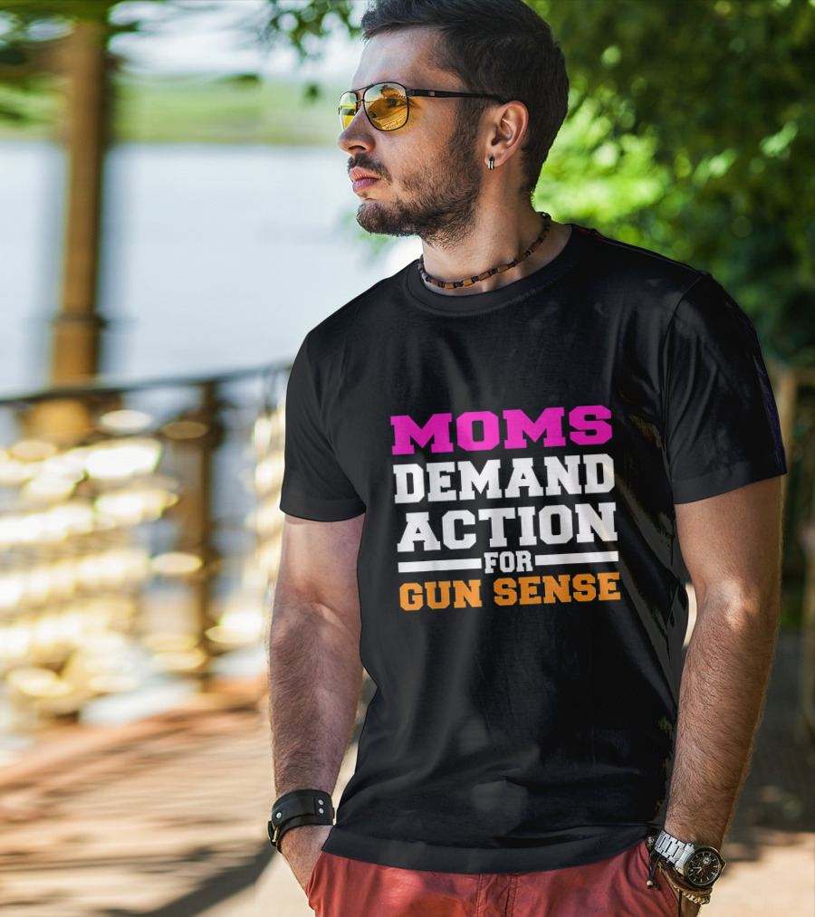 Moms Demand Action For Gun Sense In America Movement Against Gun Violence T-Shirt
