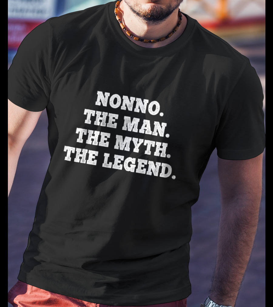 Nonno The Man The Myth The Legend Timeless T-Shirt