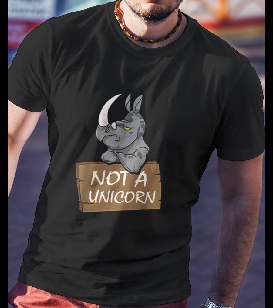 Not A Unicorn Grumpy Rhino Holding Sign T-Shirt