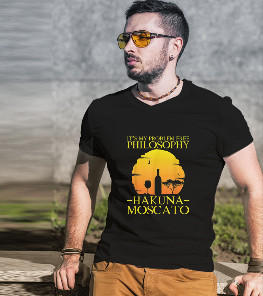 Hakuna Moscato It's My Problem Free Philosophy With Wine Silhouette And Sunset T-Shirt