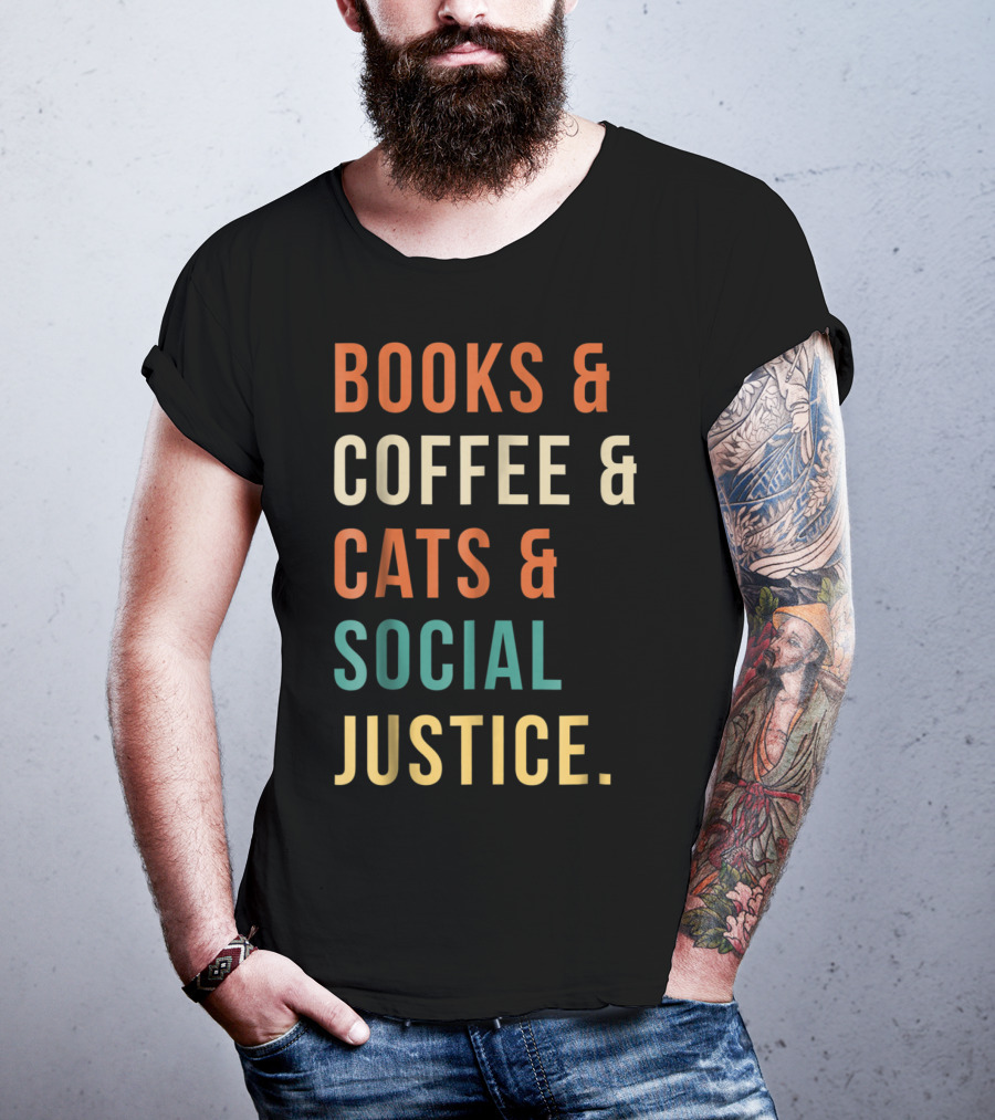 Books Coffee Cats Social Justice Lifestyle Enthusiast Essentials T-Shirt