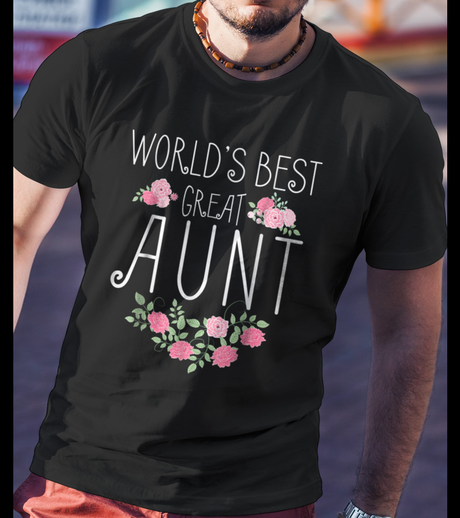 World's Best Great Aunt With Floral Accents T-Shirt