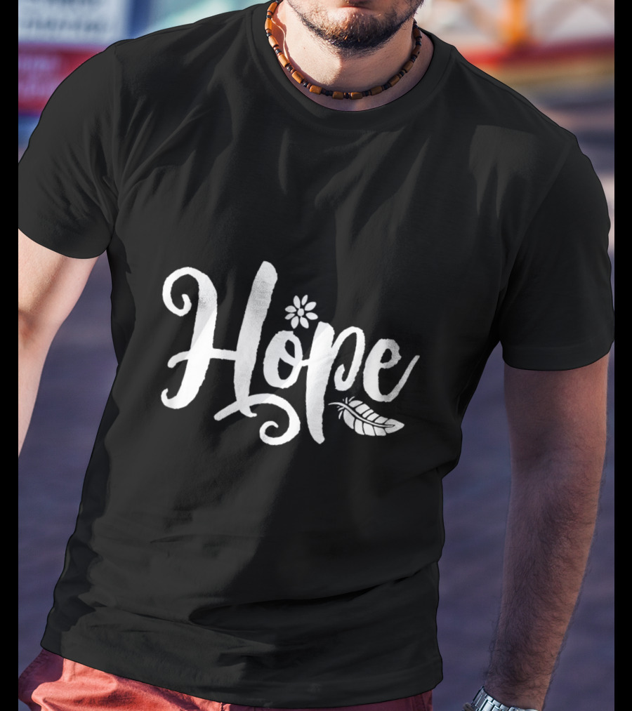 Hope Cursive Calligraphy With Flower And Feather Elements T-Shirt