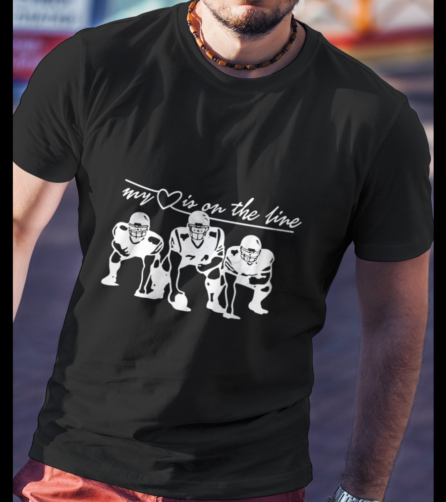 My Heart Is On The Line Football Offensive Lineman T-Shirt