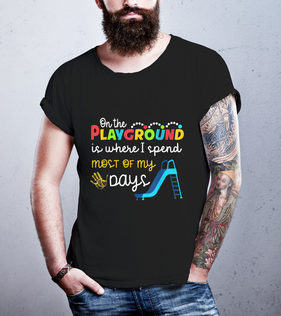 On The Playground Is Where I Spend Most Of My Days Slide Handprint T-Shirt