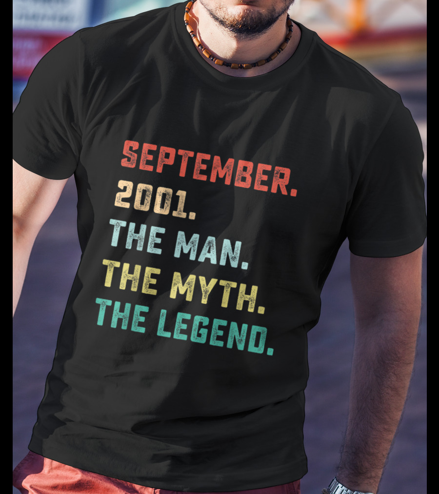 September 2001 The Man The Myth The Legend T-Shirt