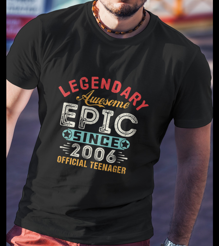 Legendary Awesome Epic Since 2006 Official Teenager T-Shirt