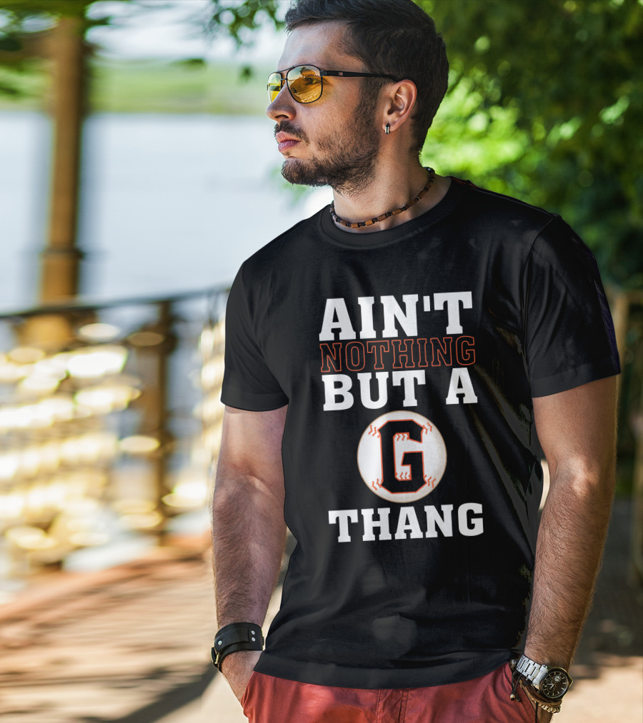 Ain't Nothing But A G Thang Baseball T-Shirt
