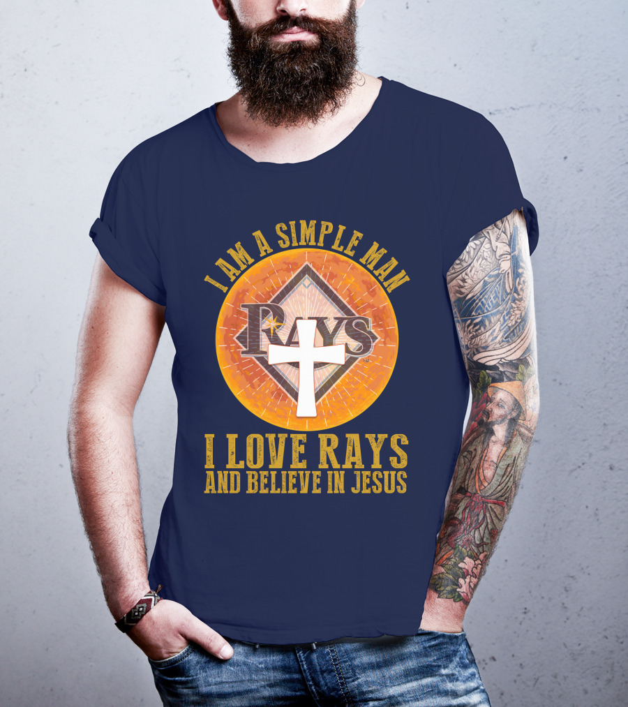 I Am A Simple Man I Love Rays And Believe In Jesus T-Shirt