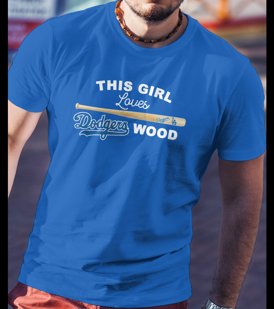 This Girl Loves Dodgers Wood T-Shirt