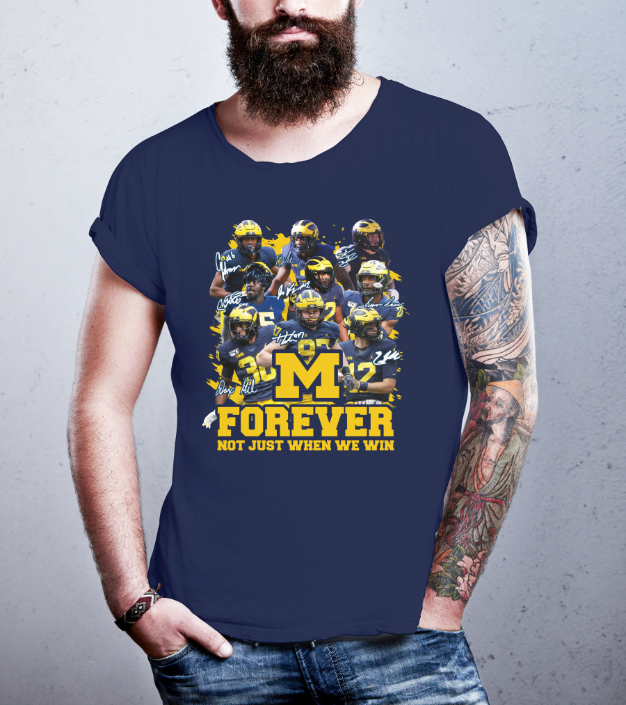 M Forever Not Just When We Win T-Shirt