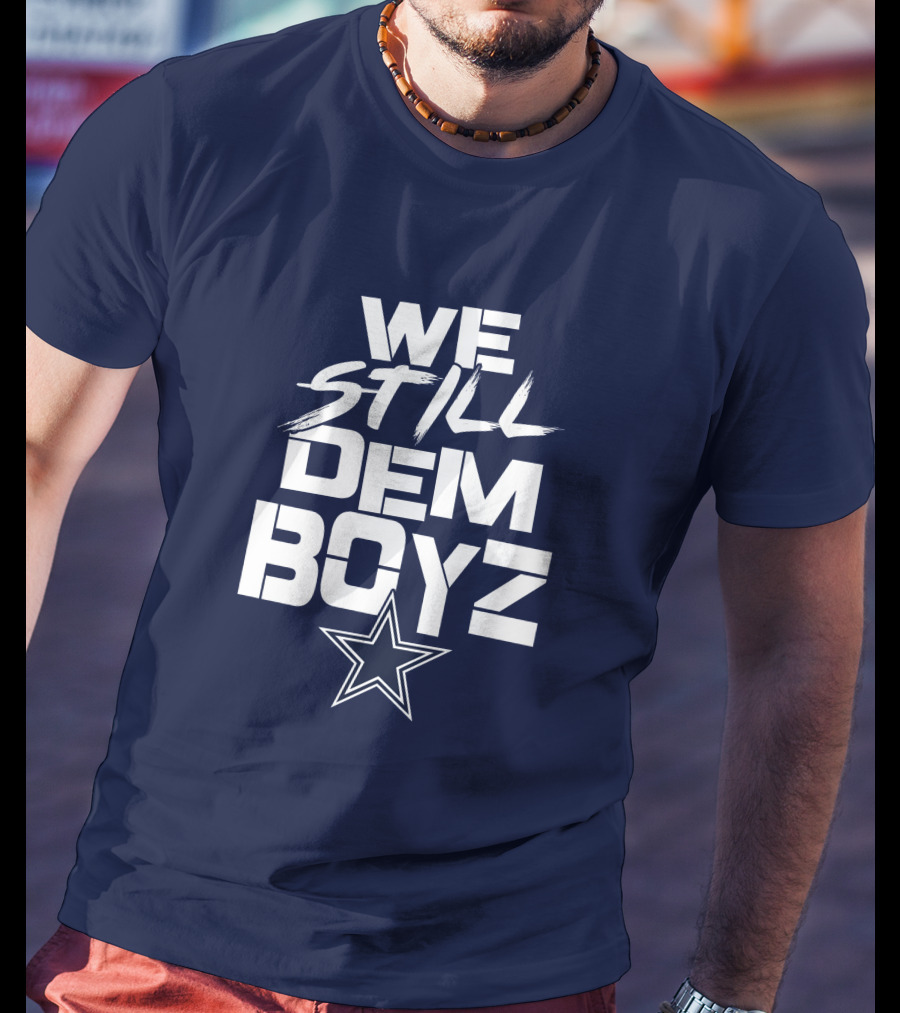 We Still Dem Boyz Star T-Shirt