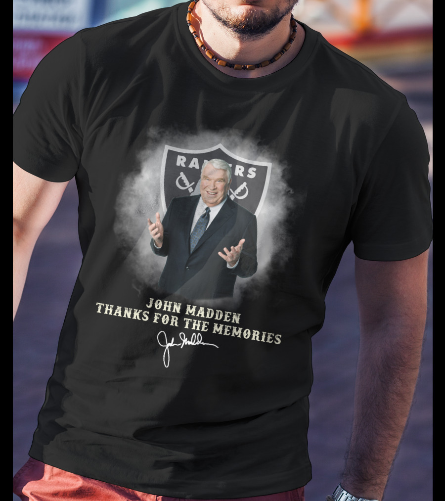 John Madden Raiders Thanks For The Memories T-Shirt