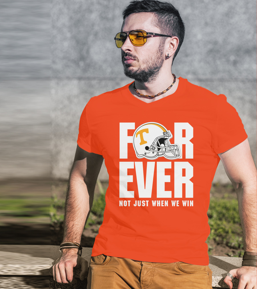 Forever Not Just When We Win Tennessee Helmet T-Shirt