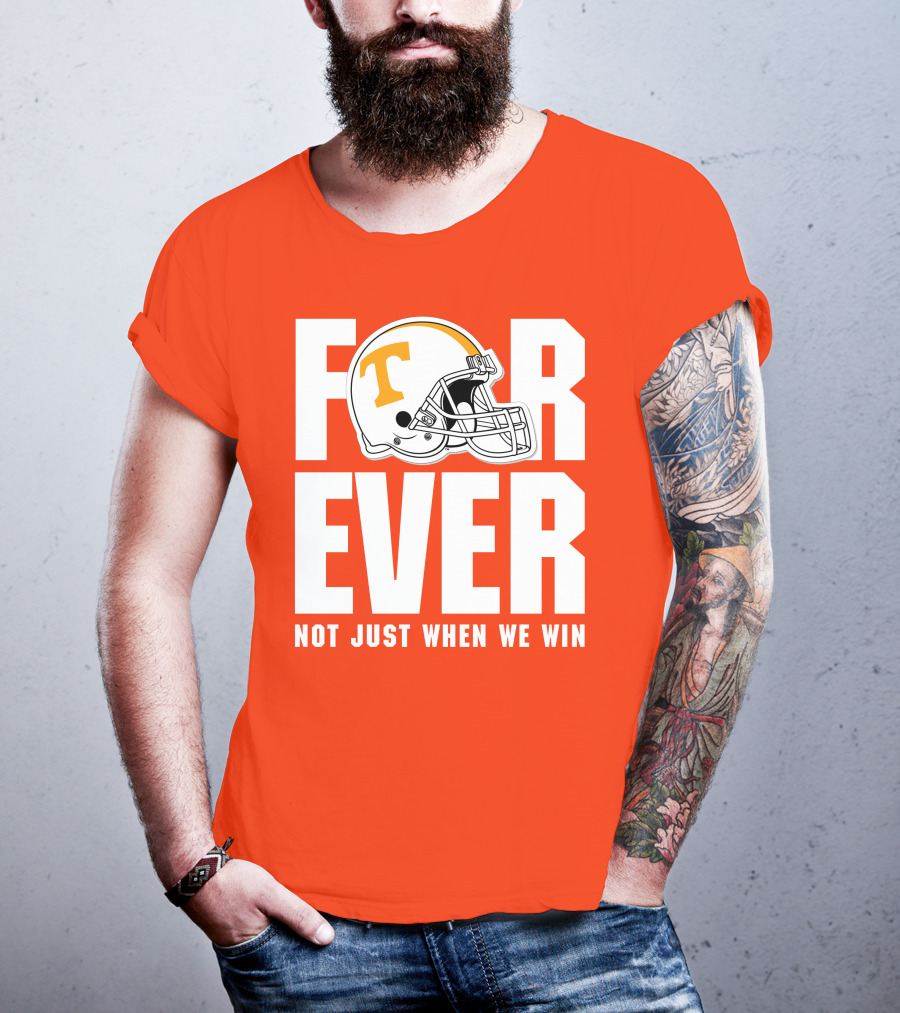 Forever Not Just When We Win Tennessee Helmet T-Shirt